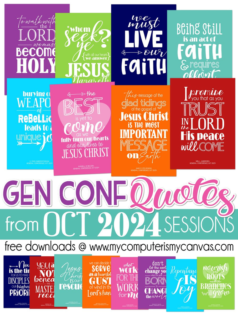 General Conference Quotes {OCT 2024} FREEBIE My Computer is My Canvas