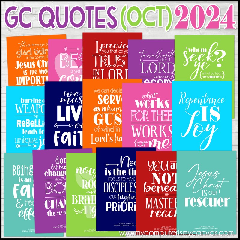 General Conference Quotes {OCT 2024} FREEBIE My Computer is My Canvas