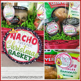 "NACHO" Average Christmas Basket {Gift Tag Kit} PRINTABLE